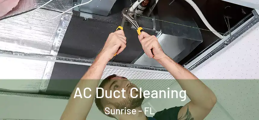 AC Duct Cleaning Sunrise - FL